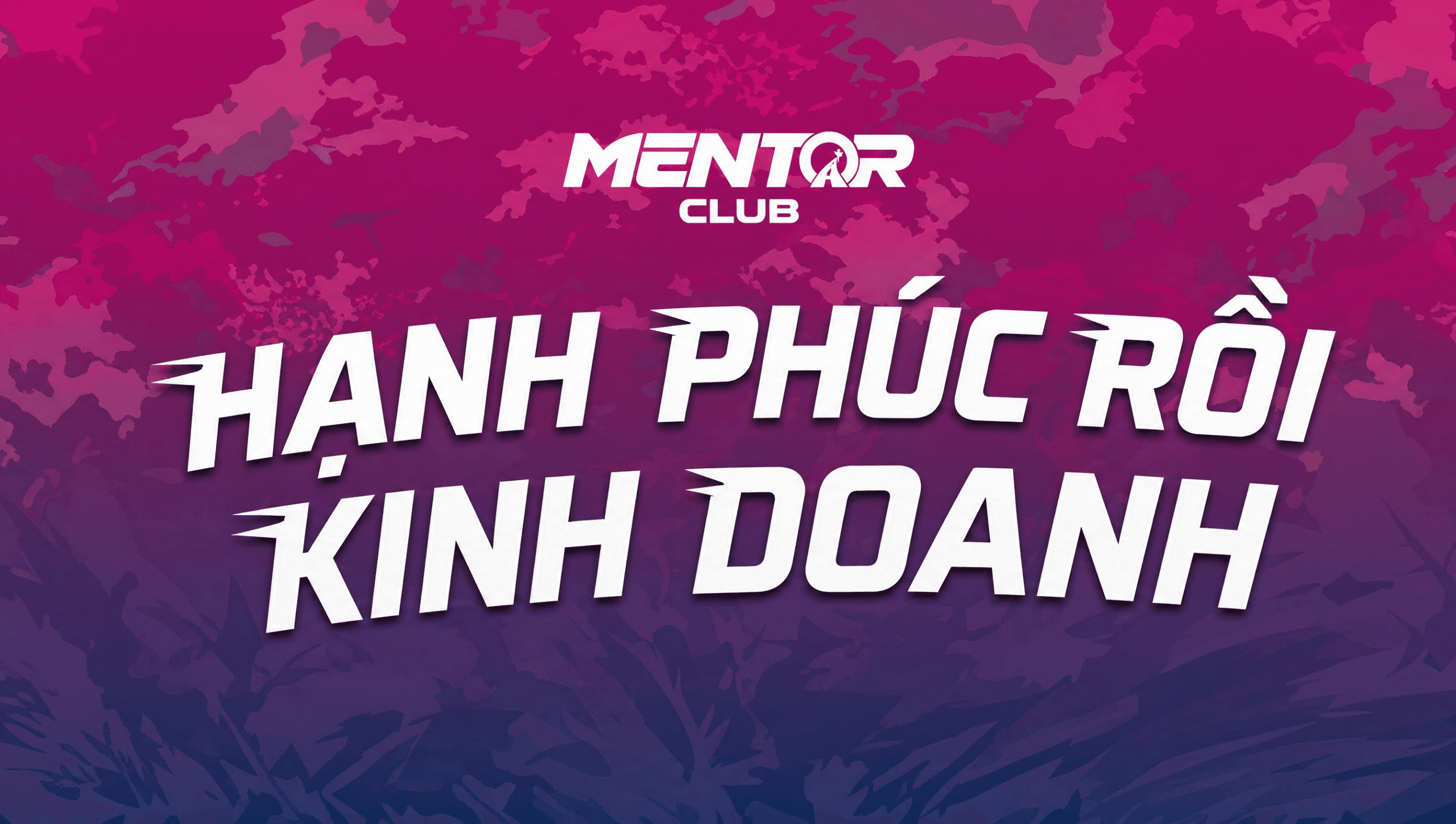 HẠNH PHÚC RỒI KINH DOANH